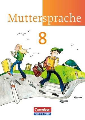 Muttersprache 8. Schuljahr. Schülerbuch. Östliche Bundesländer und Berlin de Hartmut Frentz