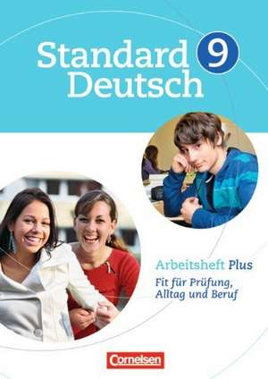 Standard Deutsch 9. Schuljahr. Arbeitsheft Plus de Annette Brosi