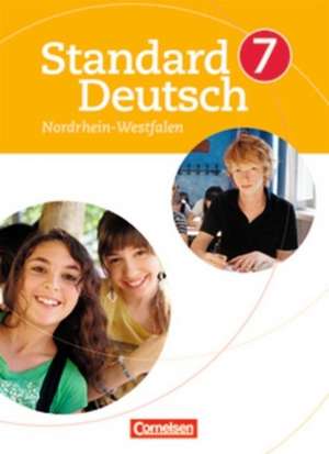 Standard Deutsch 7. Schuljahr. Schülerbuch für Nordrhein-Westfalen de Bettina Tolle