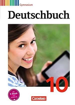 Deutschbuch Gymnasium 10. Schuljahr - Allgemeine Ausgabe - Schülerbuch de Gerd Brenner