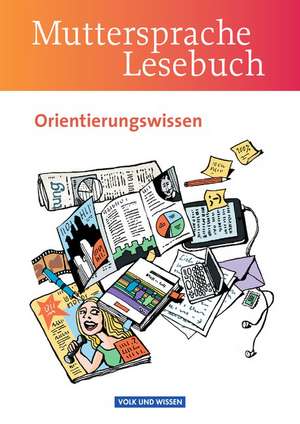 Muttersprache 5.-10. Schuljahr Orientierungswissen. Schülerbuch. Östliche Bundesländer und Berlin de Hartmut Frentz