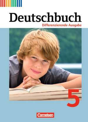 Deutschbuch 5. Schuljahr. Schülerbuch Differenzierende Ausgabe de Mechthild Stüber