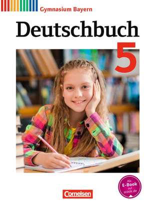 Deutschbuch Gymnasium 5. Jahrgangsstufe. Schülerbuch Bayern de Stefan Hahnemann