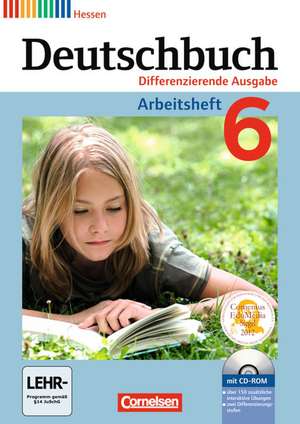 Deutschbuch 6. Schuljahr. Arbeitsheft mit Lösungen und Übungs-CD-ROM. Differenzierende Ausgabe Hessen de Friedrich Dick