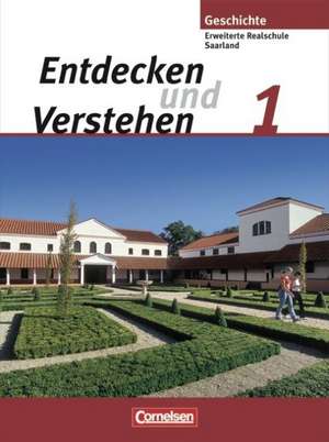 Entdecken und Verstehen 1. Schülerbuch. Saarland de Ellenruth Brede