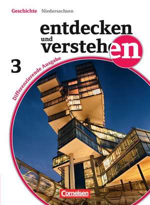 Entdecken und Verstehen 03: 9./10. Schuljahr. Schülerbuch. Differenzierende Ausgabe Niedersachsen de Thomas Berger-V. D. Heide