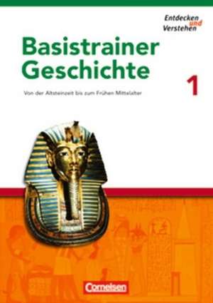 Entdecken und Verstehen. Basistrainer Geschichte 1. Arbeitsheft de Heike Bruchertseifer