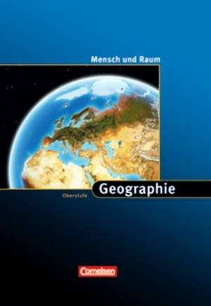 Mensch und Raum. 11./12. Schuljahr. Schülerbuch. Geografie Westliche Bundesländer de Martina Flath