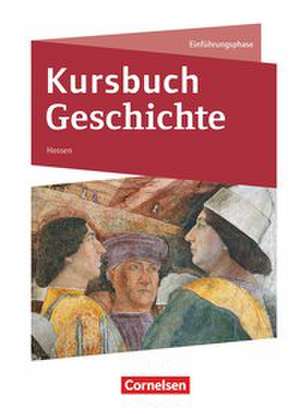 Kursbuch Geschichte. Einführungsphase - Von der Antike bis zur Französischen Revolution - Hessen de Thomas Graf