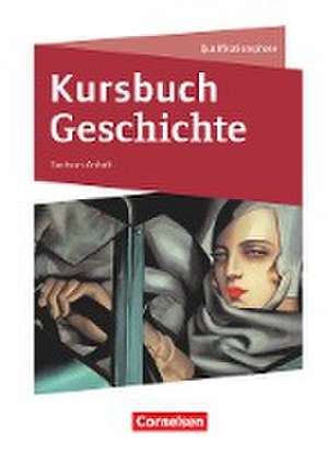 Kursbuch Geschichte 11./12. Schuljahr - Sachsen-Anhalt - Schülerbuch de Martin Grohmann