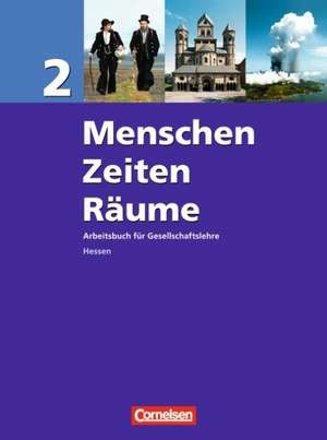 Menschen Zeiten Räume 2. Schülerbuch Hessen de Ellen Rudyk