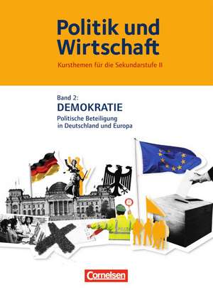 Politik und Wirtschaft 2. Demokratie in Deutschland und der EU. Schülerbuch de Moritz-Peter Haarmann