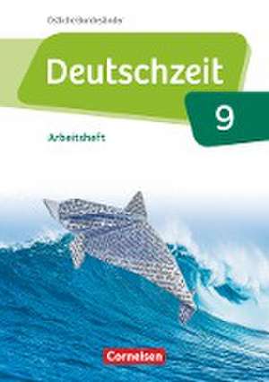 Deutschzeit 9. Schuljahr - Östliche Bundesländer und Berlin - Arbeitsheft mit Lösungen de Renate Gross