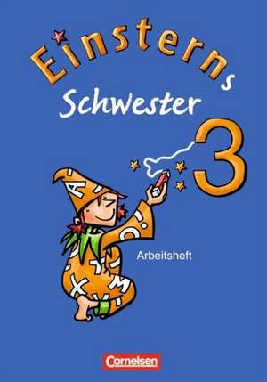 Einsterns Schwester - Sprache und Lesen 3. Schuljahr.Arbeitsheft de Wiebke Gerstenmaier