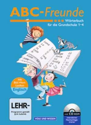 ABC-Freunde - Für das 1. bis 4. Schuljahr - Östliche Bundesländer - Bisherige Ausgabe. Wörterbuch mit Bild-Wort-Lexikon Englisch und CD-ROM de Stefan Nagel