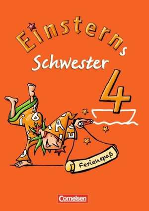 Einsterns Schwester - Sprache und Lesen 4. Schuljahr. Ferienspaß mit Lola 4 de Franz Zauleck