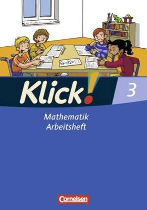 Klick! Mathematik 3. Arbeitsheft. Westliche Bundesländer de Silke Burkhart