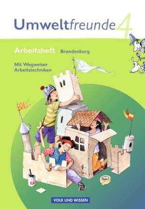 Umweltfreunde 4. Schuljahr. Arbeitsheft Brandenburg de Gerhild Schenk