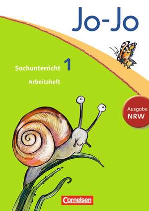 Jo-Jo Sachunterricht - Nordrhein-Westfalen. 1. Schuljahr - Arbeitsheft de Kristian Keudel