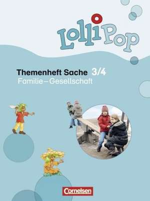 LolliPop Sache 3./4. Schuljahr - Gesellschaft - Familie. Themenheft 1 de Hilde Köster