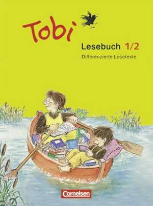 Tobi-Fibel. 1./2. Schuljahr. Lesebuch 1/2. Neubearbeitung de Mirjam Herrwegen