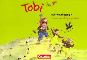 Tobi-Fibel. 1./2. Schuljahr Schreiblehrgang A in Lateinischer Ausgangsschrift. Neubearbeitung de Barbara Prippenow