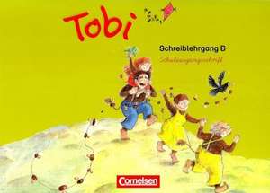 Tobi-Fibel Schreiblehrgang B in Schulausgangsschrift. Neubearbeitung de Barbara Prippenow