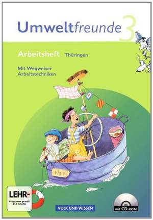 Umweltfreunde 3. Schuljahr. Neubearbeitung 2009. Arbeitsheft mit CD-ROM und Einleger. Thüringen de Jana Arnold