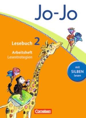 Jo-Jo Lesebuch - Aktuelle allgemeine Ausgabe. 2. Schuljahr - Arbeitsheft Lesestrategien de Silke Fokken