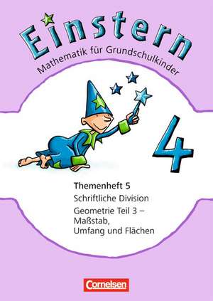 Einstern 04. Schriftliche Division / Geometrie. Themenheft 5 de Roland Bauer