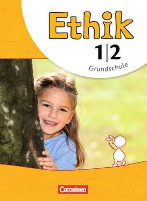 Ethik 1./2. Schuljahr. Schülerbuch Grundschule de Udo Balasch