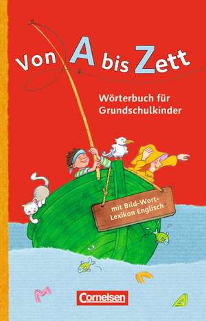 Von A bis Zett . Allgemeine Ausgabe. Wörterbuch mit Bild-Wort-Lexikon Englisch de Gerhard Sennlaub