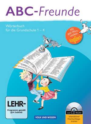 ABC-Freunde: Wörterbuch mit Bild-Wort-Lexikon Englisch und CD-ROM. Östliche Bundesländer de Christine M. Kaiser