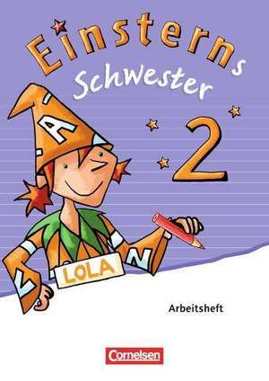 Einsterns Schwester - Sprache und Lesen 2. Schuljahr. Arbeitsheft de Roland Bauer