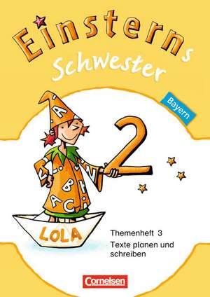 Einsterns Schwester - Sprache und Lesen 2. Jahrgangsstufe. Themenheft 3 Leihmaterial Bayern de Daniela Dreier-Kuzuhara