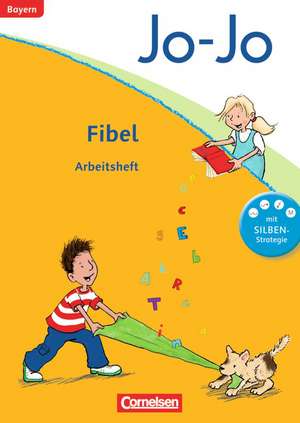 Jo-Jo Fibel - Grundschule Bayern - Neubearbeitung. Arbeitsheft de Nicole Namour