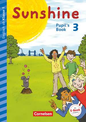 Sunshine - Early Start Edition 3. Schuljahr- Nordrhein-Westfalen - Pupil's Book de Tanja Beattie