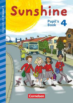 Sunshine - Early Start 4. Schuljahr - Neubearbeitung und Nordrhein-Westfalen - Pupil's Book de Tanja Beattie