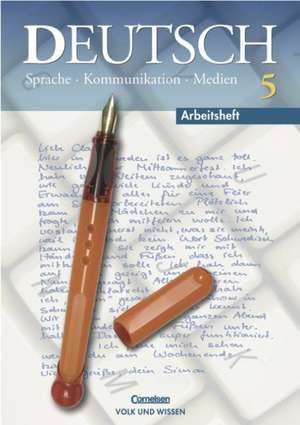 Deutsch. Sprache Kommunikation Medien 5. Arbeitsheft. Neubearbeitung. Neue Rechtschreibung