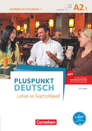 Pluspunkt Deutsch A2: Teilband 1 - Allgemeine Ausgabe - Kursbuch mit Video-DVD de Friederike Jin