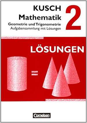 Kusch: Mathematik 02. Geometrie und Trigonometrie de Sandra Bödeker