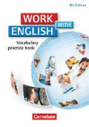 Work with English A2-B1. Vocabulary Practice Book. Allgemeine Ausgabe de Steve Williams