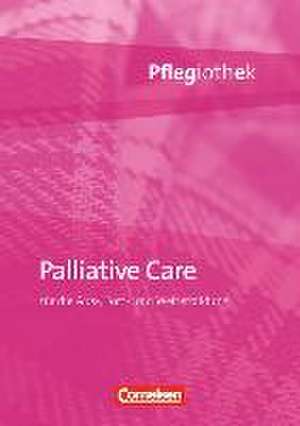 Pflegiothek: Palliative Care de Lutz Schiffer