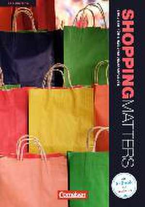 Shopping Matters A2-B1 Schülerbuch de Michael Benford