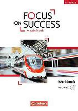 Focus on Success B1-B2 Workbook Technik mit Audio-CD de Michael Benford