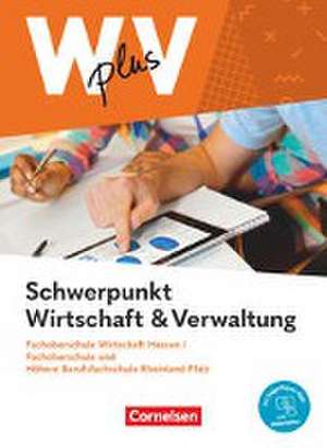 Wirtschaft für Fachoberschulen und Höhere Berufsfachschulen - W plus V - FOS Hessen / FOS und HBFS Rheinland-Pfalz Neubearbeitung - Pflichtbereich 11/12 de Hans-Peter von den Bergen