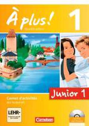 À plus! Nouvelle édition Junior. Band 1. 1. Lernjahr Carnet d'activités mit CD-Extra und DVD-ROM de Gertraud Gregor