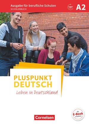 Pluspunkt Deutsch A2 - Ausgabe für berufliche Schulen - Schülerbuch de Evangelia Karagiannakis