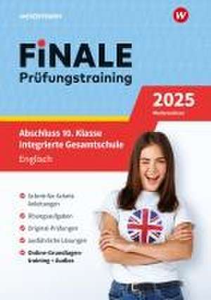 FiNALE Prüfungstraining Abschluss Integrierte Gesamtschule Niedersachsen. Englisch 2025 de John Alistair Kühne