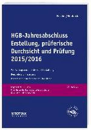 HGB-Jahresabschluss - Erstellung, prüferische Durchsicht und Prüfung 2015/16 de Dirk Fischer